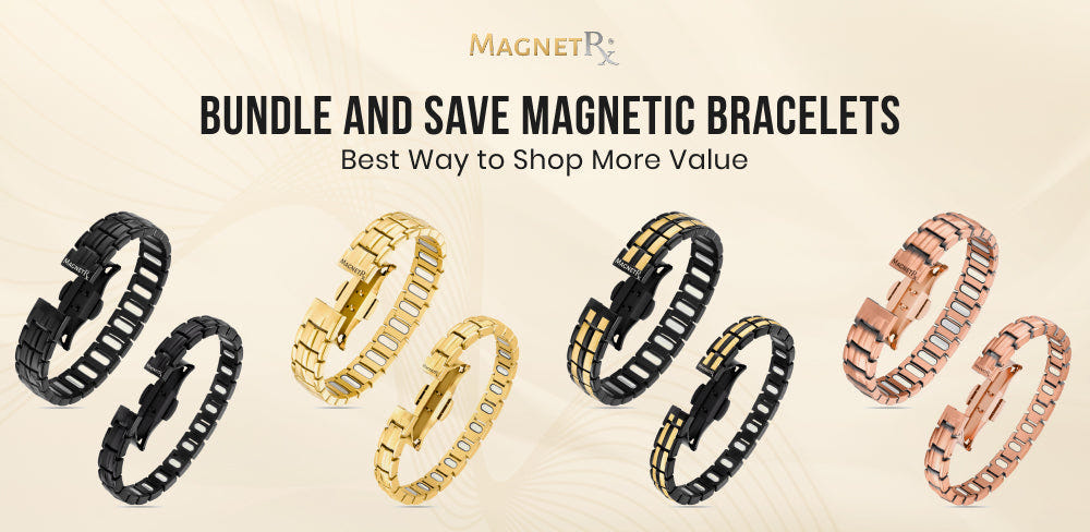Bundle & Save: The Best Way to Shop Magnetic Bracelets and More
