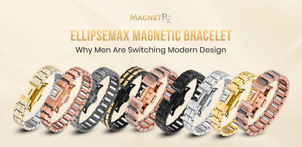 Why Men Are Switching to the EllipseMAX Magnetic Bracelet