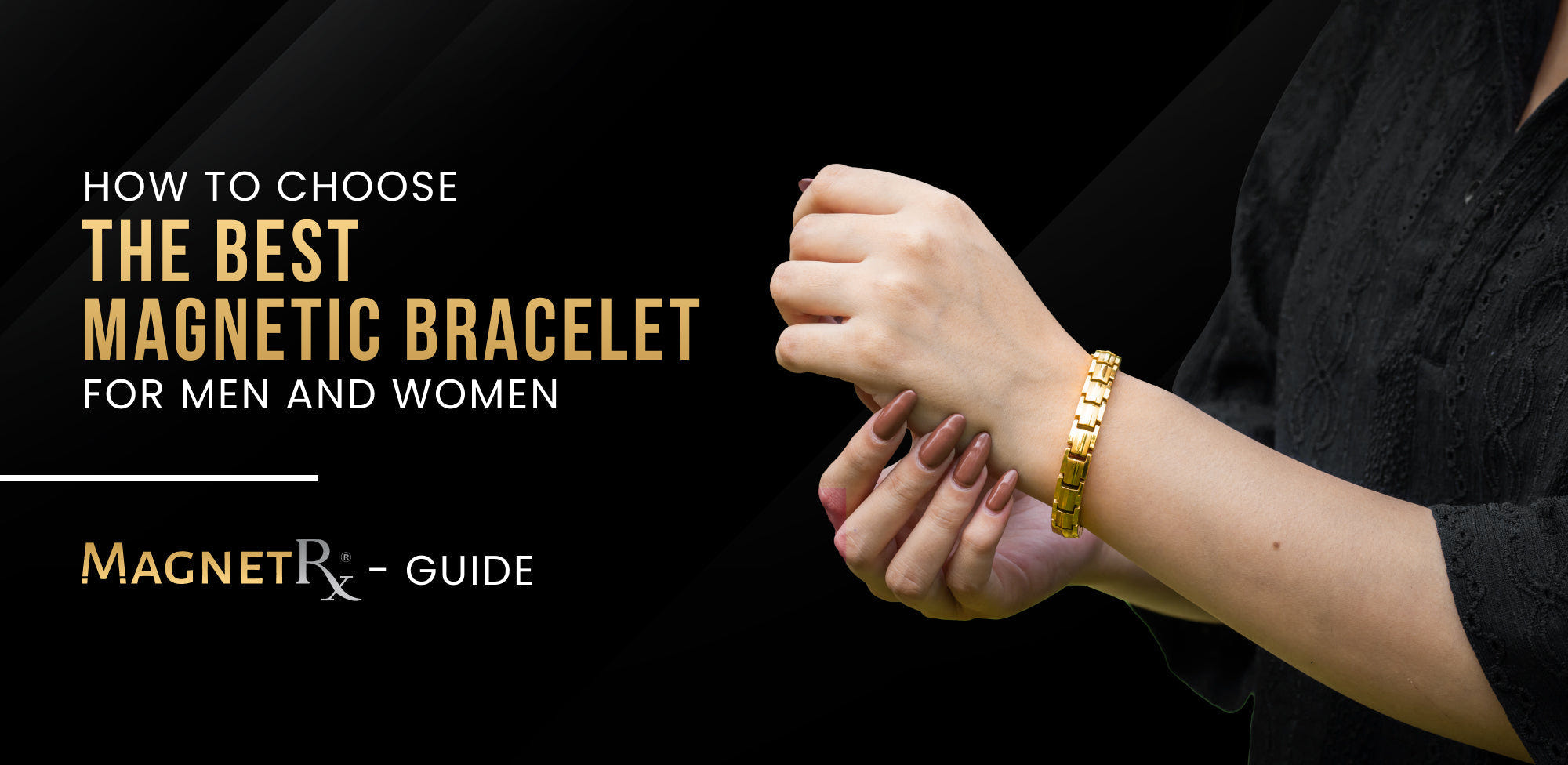 How to Choose the Best Magnetic Bracelet for Men & Women